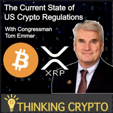 Congressman Tom Emmer Interview - US Crypto Regulations, SEC Ripple XRP, Bitcoin, Blockchain Voting