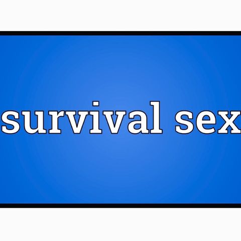 Love Dangerously: Survival Sex