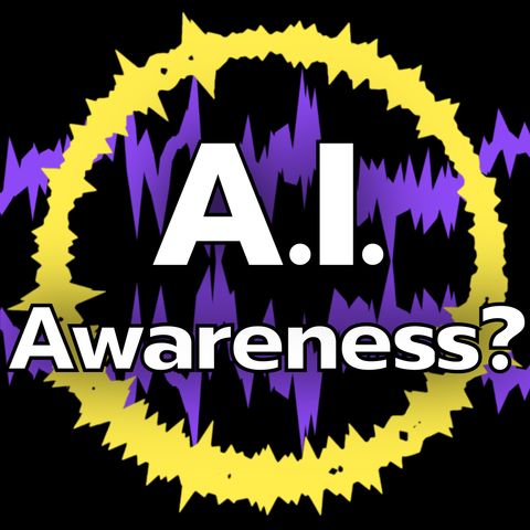 A.I. Awareness?