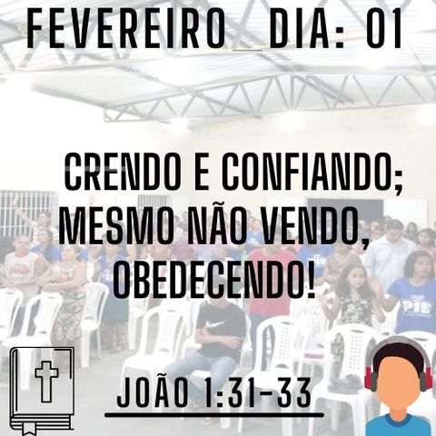 032. Crendo e confiando; mesmo não vendo, obedecendo!