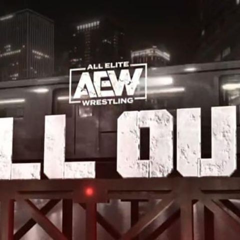Your AEW'S All Out PPV Preview