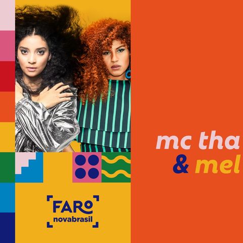 Mc Tha e Mel - Batalhas que as mulheres enfrentam na música e a primeira vez no rádio