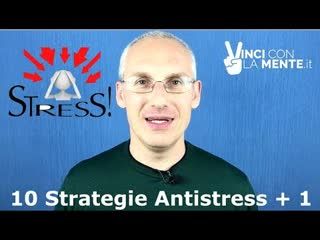 10 Strategie Antistress + 1 - Perle di Coaching