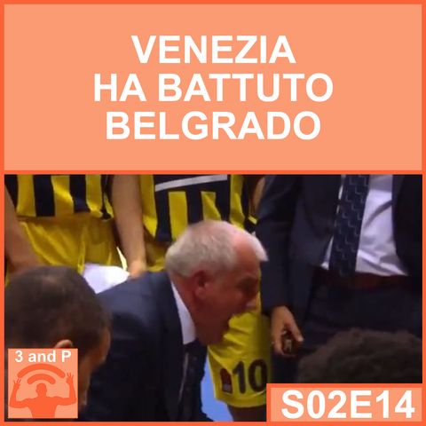 S02E14 - Venezia ha vinto a Belgrado