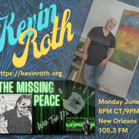 The Missing Peace With Trish Mo With Kevin Roth