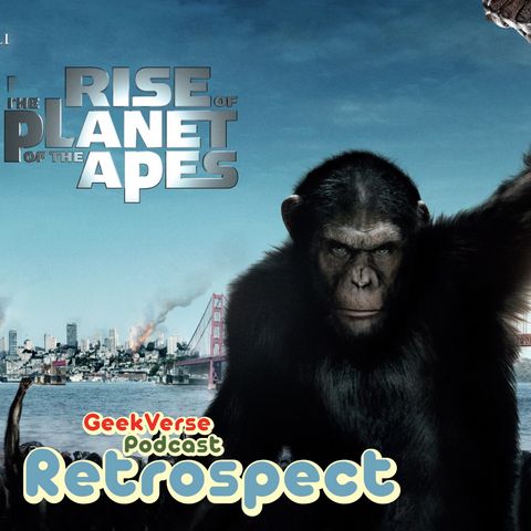 Rise Of The Planet O The Apes Retrospective