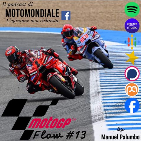 Ep. #13 - MotoGP, GP Spagna 2024: Pecco e Marc, grazie!