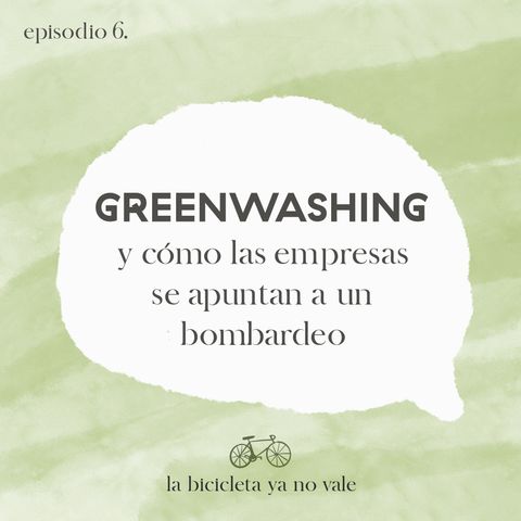 Greenwashing y cómo las empresas se apuntan a un bombardeo