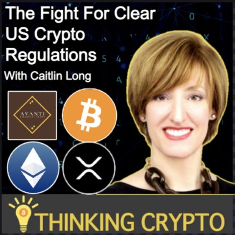 Caitlin Long Interview - Avanti Bank & The Fed - US Crypto Regulations - Bitcoin ETF, Gary Gensler SEC Ripple XRP