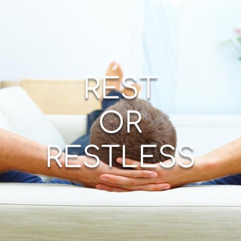 Rest or Restless? - Morning Manna #2877