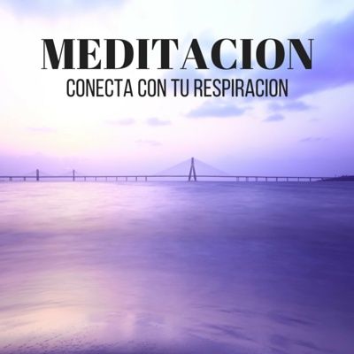 Meditación Para Conectar Con La Respiración
