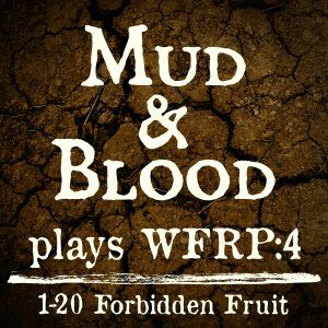 WFRP 1-20: Forbidden Fruit