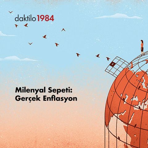 Milenyal Sepeti: Gerçek Enflasyon | Nazlıcan Kanmaz & Barış Ertürk  | Açık Toplum #22