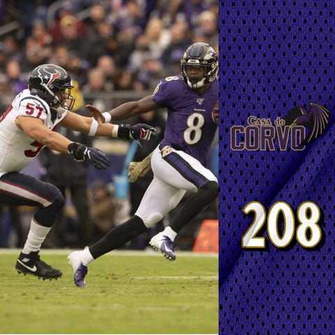 Casa Do Corvo Podcast 208 - Ravens vs Texans PREVIEW