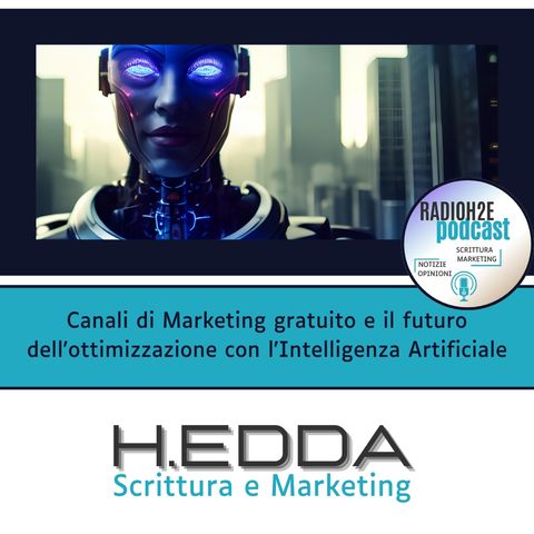 Canali di Marketing gratuito e il futuro dell’ottimizzazione con l’AI