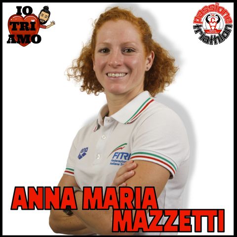 Passione Triathlon n° 54 🏊🚴🏃💗 Anna Maria Mazzetti