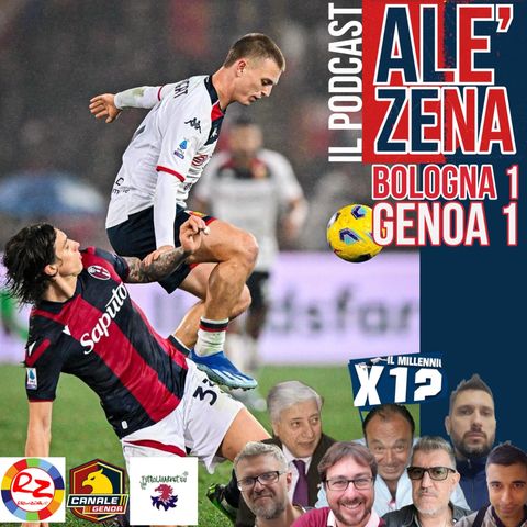Bologna-Genoa 1-1 ep. #71