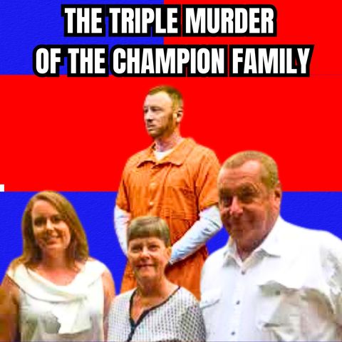 An Evil In The Family - The Triple Murder of the Champion Family [True Crime Documentary]