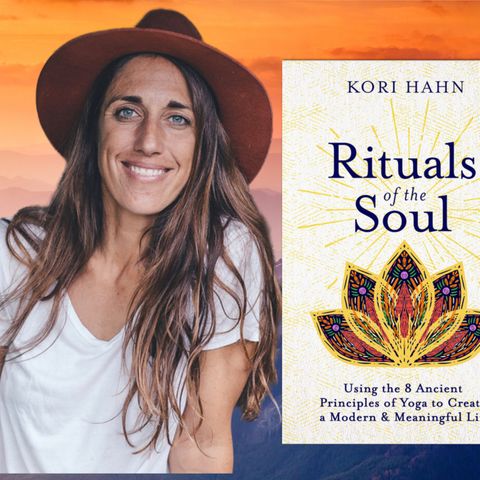Rituals of the Soul with Kori Hahn