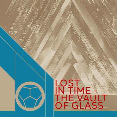 Lost In Time - The Vault Of Glass