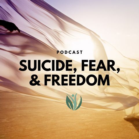 Suicide, Fear, and Freedom