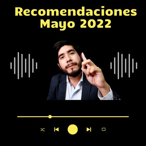Podcast librero: Mis lecturas de Mayo