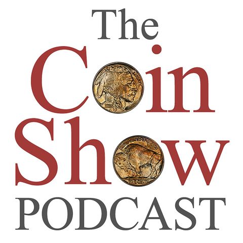 The Coin Show Podcast Episode 232