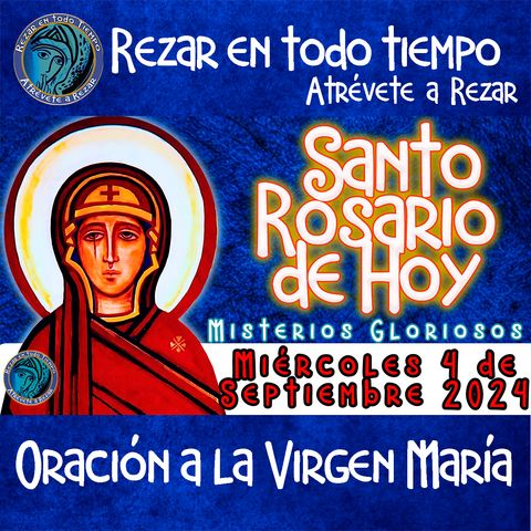 ROSARIO DE HOY MIERCOLES 4 DE SEPTIEMBRE  2024 💖MISTERIOS GLORIOSOS💖ROSARIO POR LA PAZ DEL MUNDO.