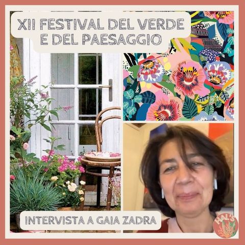 Gaia Zadra: il XII Festival del Verde e del Paesaggio