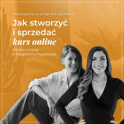 003: Jak stworzyć i sprzedać kurs online | Magdalena Pawłowska