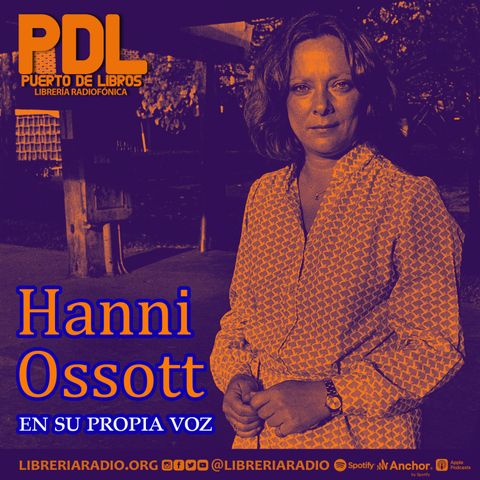 #579: Hanni Ossott en su propia voz