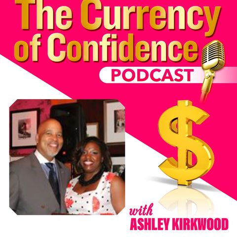4: Raising Confident Kids featuring Pastor Keith and Lady Valerie Williams (My Parents)