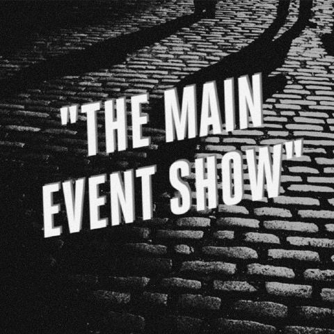 Episode 209 - The Main Event Show