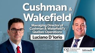Luciano D'Iorio - Managing Director at Cushman & Wakefield's Québec Operations