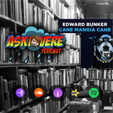 "CANE MANGIA CANE" - Edward Bunker | Askiovere Podcast #04