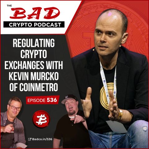Regulating Crypto Exchanges with Kevin Murcko of CoinMetro