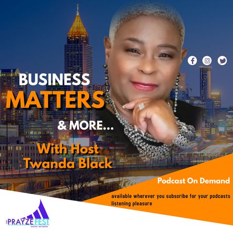 Business Matters & More w/ Twanda Black ft Bob Fisch-MillennialBabyBoomer