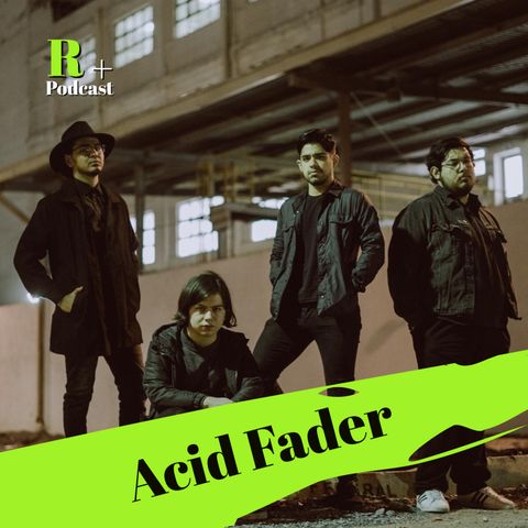 Entrevista Acid Fader (Monterrey, Nuevo León)