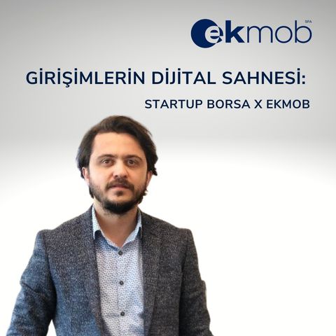 Girişimlerin Dijital Sahnesi: Startup Borsa x Ekmob SFA