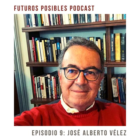 Ep. 09: Aprender a lo largo de la vida, con José Alberto Vélez