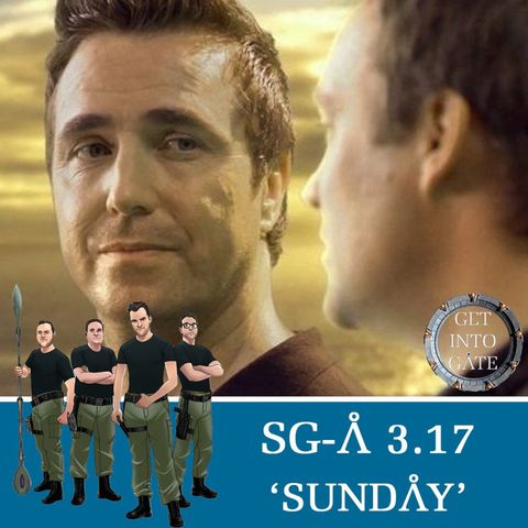 Episode 260: Sunday (SG-A 3.17)