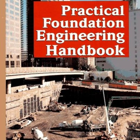 Practical Foundation Engineering Handbook