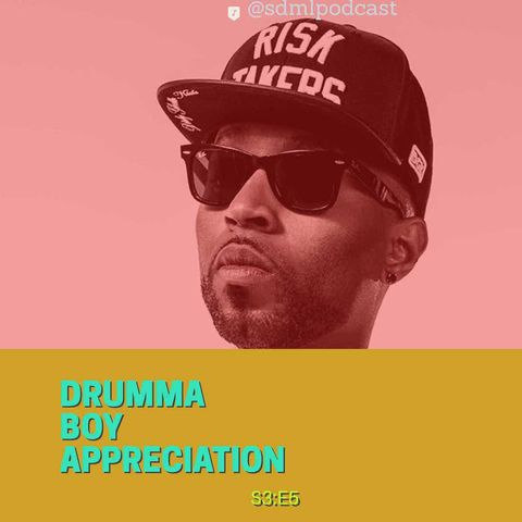 Drumma Boy Appreciation - S3:E5