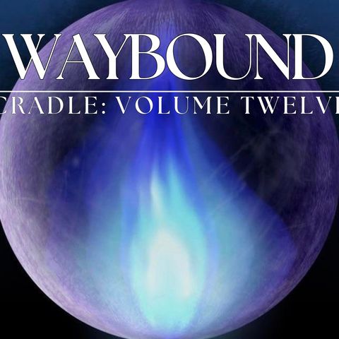Waybound, Chapters 9-11