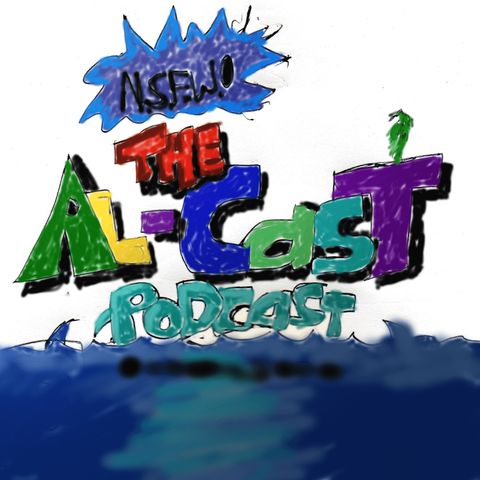 The Al-Cast Podcast - Episode IV