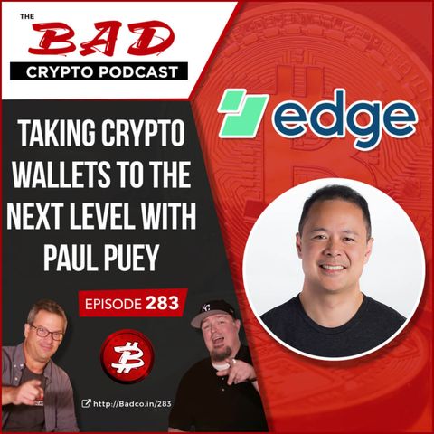 Taking Crypto Wallets to the Next Level with Paul Puey
