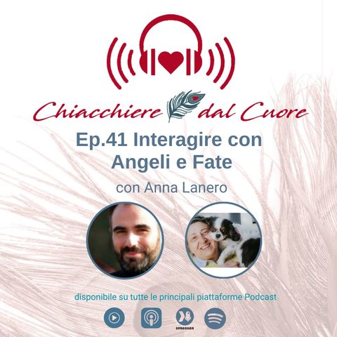 Ep. 41 Interagire con Angeli e Fate con Anna Lanero