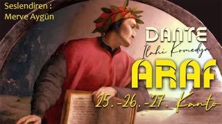 DANTE - ARAF - 25.-26.-27. Kanto - (İlahi Komedya) - Sesli Kitap Dünya Klasikleri