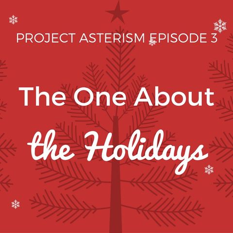Episode 03 - The One About the Holidays