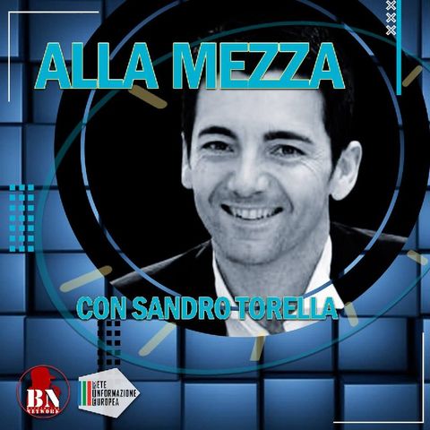 🕧 05/12/2022 ALLA MEZZA | IL PUNTO DELLA SITUAZIONE CON SANDRO TORELLA 🕧